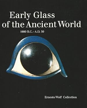 Bild des Verkufers fr Frhes Glas der alten Welt. 1600 v. Chr. - 50 n.Chr. ; Sammlung Ernesto Wolf. zum Verkauf von Lewitz Antiquariat