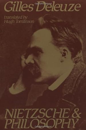 Image du vendeur pour Nietzsche and Philosophy (Columbia Classics in Philosophy) by Deleuze, Gilles [Paperback ] mis en vente par booksXpress