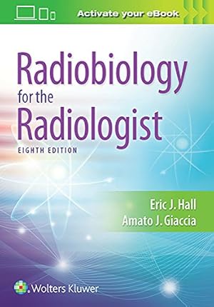 Seller image for Radiobiology for the Radiologist by Hall DPhil DSc FACR FRCR, Eric J., Giaccia PhD, Amato J. [Hardcover ] for sale by booksXpress