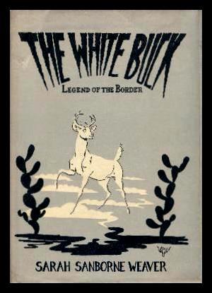 Seller image for THE WHITE BUCK - Legend of the Border for sale by W. Fraser Sandercombe
