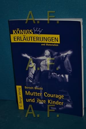 Bild des Verkufers fr Erluterungen zu Bertolt Brecht, Mutter Courage und ihre Kinder. von Wilhelm Groe / Knigs Erluterungen und Materialien , Bd. 318 zum Verkauf von Antiquarische Fundgrube e.U.