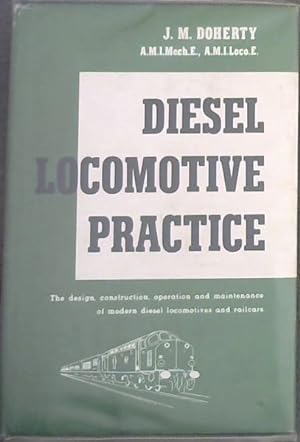 DIESEL LOCOMOTIVE PRACTICE - The design construction, operation and maintenance of modern diesel ...