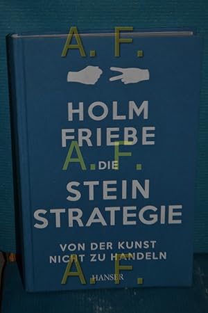 Bild des Verkufers fr Die Stein-Strategie : von der Kunst, nicht zu handeln zum Verkauf von Antiquarische Fundgrube e.U.