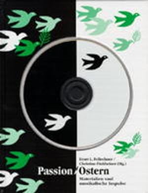 Bild des Verkufers fr Passion, Ostern : Materialien und musikalische Impulse. hrsg. von Ernst L. Fellechner & Christine Finkbeiner zum Verkauf von NEPO UG