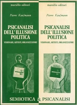 Bild des Verkufers fr Psicanalisi dell'illusione politica. zum Verkauf von LIBET - Libreria del Riacquisto