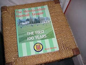 Seller image for The Herefordshire Football League. The First 100 Years for sale by Lyndon Barnes Books