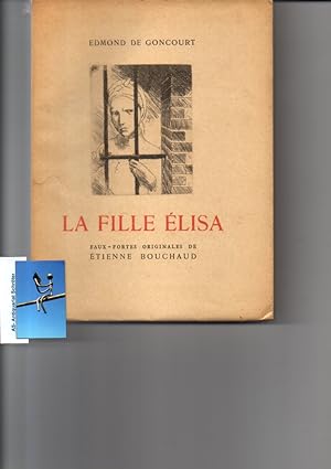 La Fille Élisa. Eaux-Fortes Originales de Étienne Bouchaud.