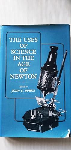 Image du vendeur pour The Uses of Science in the Age of Newton (Clark Library Professorship, UCLA) mis en vente par Your Book Soon