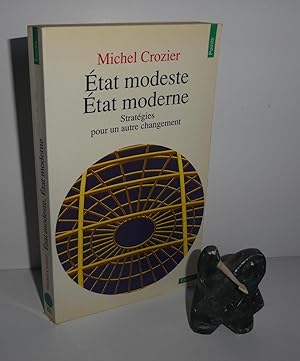Seller image for tat modeste. tat moderne. Stratgies pour un autre changement. Essais Point. Paris. Seuil. 1991. for sale by Mesnard - Comptoir du Livre Ancien