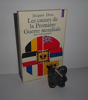Les causes de la première guerre mondiale. Essai d'historiographie. Points Histoire. Paris. Seuil...