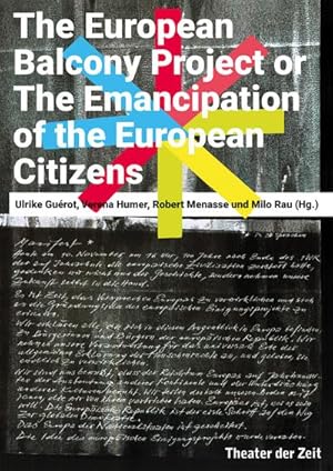 Bild des Verkufers fr The European Balcony Project : The Emancipation of the European Citizens zum Verkauf von AHA-BUCH GmbH