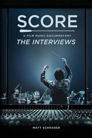 Immagine del venditore per Score: A Film Music Documentary - The Interviews venduto da GreatBookPricesUK