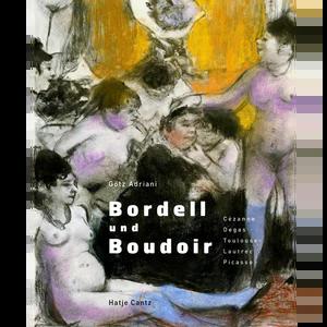 Bordell und Boudoir: Schauplatze der Moderne - Cézanne, Degas, Toulouse-Lautrec, Picasso (German)