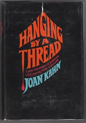 Image du vendeur pour Hanging by a Thread by Joan Kahn (Editor) mis en vente par Heartwood Books and Art