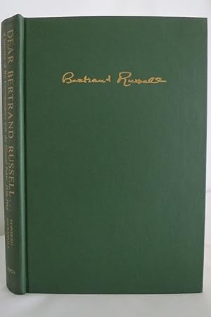 Seller image for DEAR BERTRAND RUSSELL A Selection of His Correspondence with the General Public 1950-1968 for sale by Sage Rare & Collectible Books, IOBA