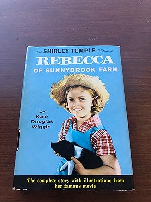 Seller image for THE SHIRLEY Temple Edition of REBECCA of Sunnybrook Farm for sale by Masons' Books