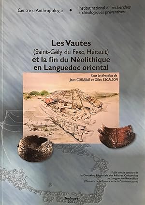 Les Vautes (Saint-Gély-du-Fesc, Hérault) et la fin du Néolithique en Languedoc oriental.