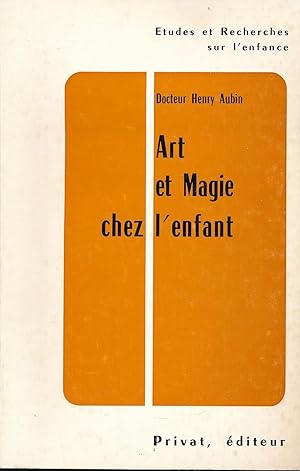 Immagine del venditore per Art et magie chez l'enfant venduto da LIBRAIRIE GIL-ARTGIL SARL