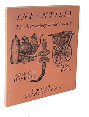 Image du vendeur pour Infantilia: The Archaeology of the Nursery. Illustrated by Stanley Lewis mis en vente par Leopolis
