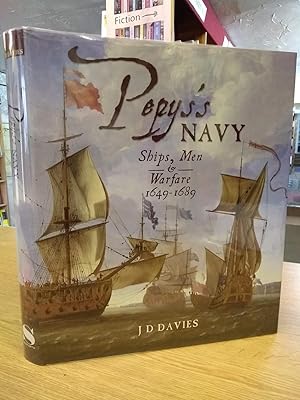 Pepys's Navy: Ships, Men and Warfare 1649-89