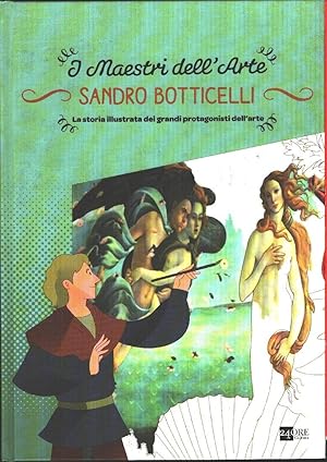 Bild des Verkufers fr Sandro Botticelli. La storia illustrata dei grandi protagonisti dell'arte zum Verkauf von libreria biblos