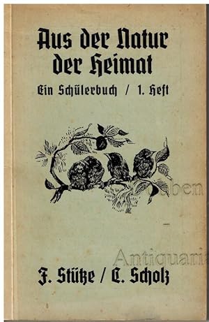 Aus der Natur der Heimat. Ein Schülerbuch. 1.Heft.