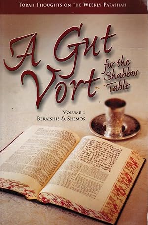 Bild des Verkufers fr A Gut Vort for the Shabbos Table Vol. 1 Beraishis and Shemos zum Verkauf von Bookshop Baltimore
