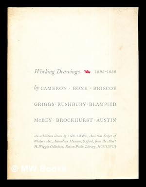 Imagen del vendedor de Working drawings, 1895-1938 : by Cameron, Bone, Briscoe, Griggs, Rushbury, Blampied, McBey, Brockhurst, Austin : an exhibition a la venta por MW Books Ltd.