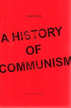 Bild des Verkufers fr A HISTORY OF COMMUNISM. [Alan Christea Gallery, London, 10 September-7 October 2014]. zum Verkauf von Antiquariat Querido - Frank Hermann