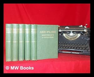 Seller image for Aeroplane maintenance and operation : a comprehensive work intended for all interested in civil or military aircraft - Complete in 5 Volumes for sale by MW Books Ltd.