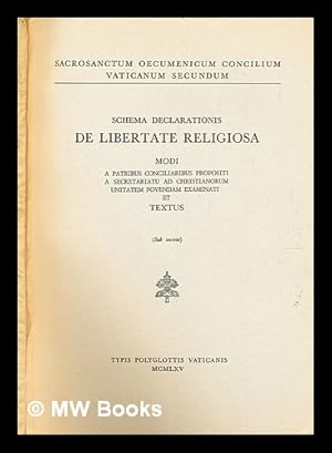 Bild des Verkufers fr Schema Declarationis de libertate religiosa : modi a patribus conciliarib propositi a Secretariatu ad Christianorum Unitatem Fovendam et textus (sub secreto) zum Verkauf von MW Books Ltd.