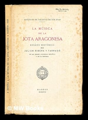 Imagen del vendedor de La Msica de la Jota Aragonesa. Ensayo histrico por Julin Ribera y Tarrag a la venta por MW Books Ltd.