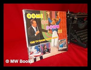 Seller image for Come on Down! ! ! : the TV Game Show Book / Jefferson Graham for sale by MW Books Ltd.