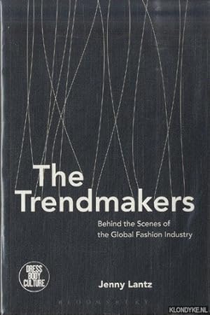 Bild des Verkufers fr The Trendmakers: Behind the Scenes of the Global Fashion Industry zum Verkauf von Klondyke