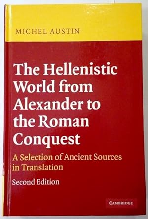 Seller image for The Hellenistic world from Alexander to the roman conquest. A selection of ancient sources in translation. Second augmented edition. for sale by Rometti Vincent