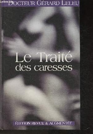 Image du vendeur pour Le tratit des caresses (nouvelle dition) mis en vente par Le-Livre