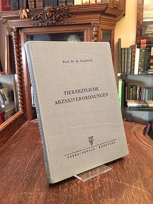 Bild des Verkufers fr Tierrztliche Arzneiverordnungen : Eine Sammlung von Rezepten fr den tierrztlichen Alltag mit besonderer Bercksichtigung der Betubungsmittelverschreibungsverordnung und der pharmakologischen Sonderstellung des Rindes. zum Verkauf von Antiquariat an der Stiftskirche