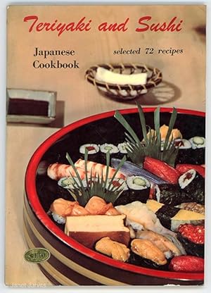 Immagine del venditore per Teriyaki and Sushi : Japanese Cookbook ; selected 72 recipes venduto da cookbookjj