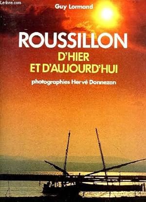 Image du vendeur pour Roussillon d'hier et d'aujourd'hui mis en vente par Le-Livre