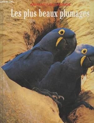 Bild des Verkufers fr Animaux du monde n11 : Les plus beaux plumages zum Verkauf von Le-Livre