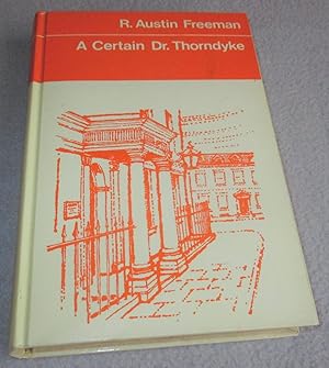 Seller image for A Certain Dr Thorndyke for sale by Bramble Books