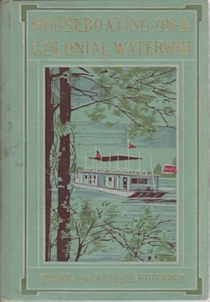 Seller image for HOUSEBOATING ON A COLONIAL WATERWAY for sale by Complete Traveller Antiquarian Bookstore