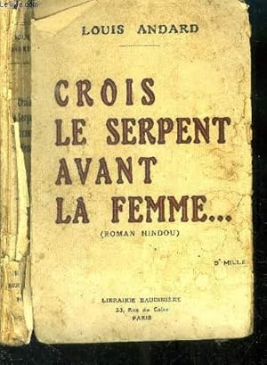 Seller image for Crois le serpent avant la femme for sale by Le-Livre