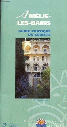 Image du vendeur pour Amlie les-bains- Guide pratique du curiste-15e dition mis en vente par Le-Livre