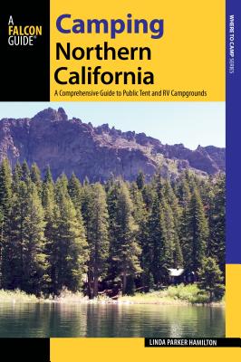 Image du vendeur pour Camping Northern California: A Comprehensive Guide to Public Tent and RV Campgrounds (Paperback or Softback) mis en vente par BargainBookStores