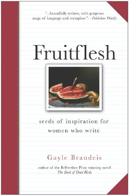 Seller image for Fruitflesh: Seeds of Inspiration for Women Who Write (Paperback or Softback) for sale by BargainBookStores