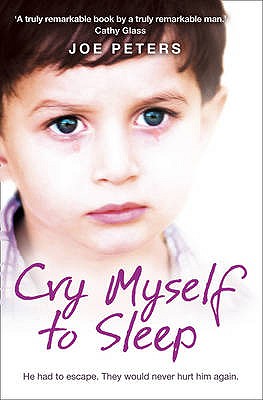 Seller image for Cry Myself to Sleep: He Had to Escape. They Would Never Hurt Him Again. (Paperback or Softback) for sale by BargainBookStores