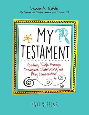 Seller image for My Testament Leader's Guide Volume One: Guiding Kids Through Creative Journaling and Holy Conversation (Paperback or Softback) for sale by BargainBookStores