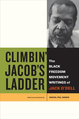 Imagen del vendedor de Climbin' Jacob's Ladder: The Black Freedom Movement Writings of Jack O'Dell (Paperback or Softback) a la venta por BargainBookStores