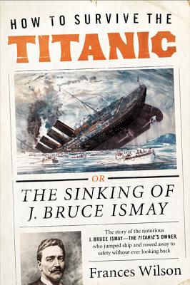 Bild des Verkufers fr How to Survive the Titanic (Paperback or Softback) zum Verkauf von BargainBookStores